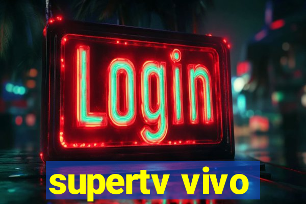 supertv vivo